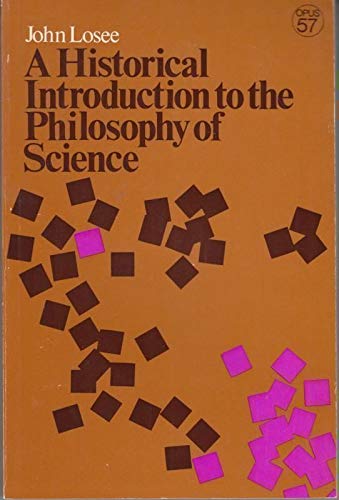 A HISTORICAL INTRODUCTION TO THE PHILOSOPHY OF SCIENCE