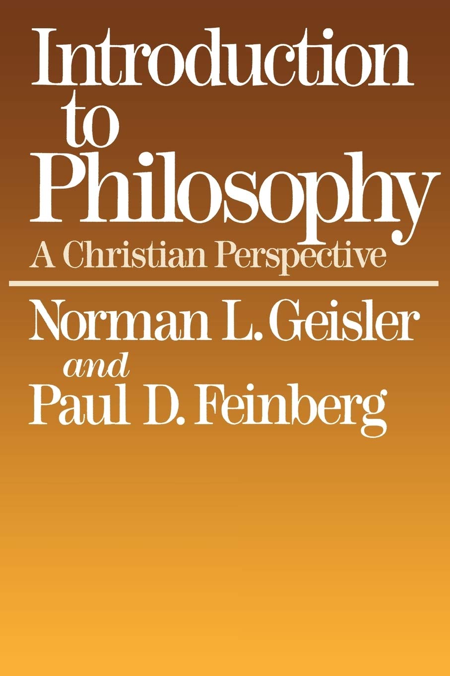 INTRODUCTION TO PHILOSOPHY A CHRISTIAN PERSPECTIVES