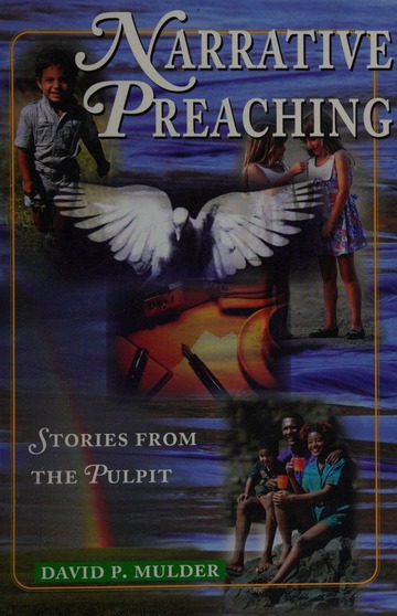 Narrative Preaching: Stories from the pulpit