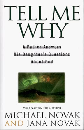 TELL ME WHY A FATHER ANSWERS HIS DAUGHTERS QUESTIONS ABOUT GOD