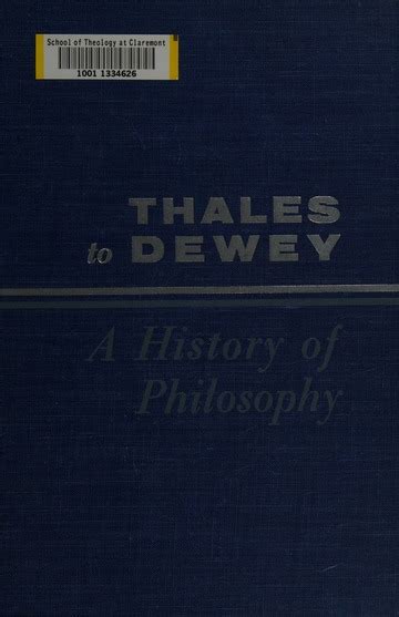 Thales to Dewey: A History of Philosophy