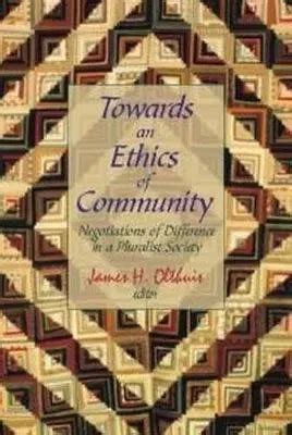 Toward an Ethics of  Community