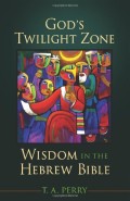 God's Twilight Zone: Wisdom in the Hebrew Bible