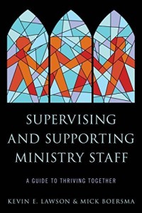 Supervising and Supporting Ministry Staff: A Guide to Thriving Together Image of Supervising and Supporting Ministry Staff: A Guide to Thriving Together